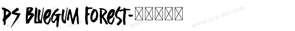 PS Bluegum Forest字体转换